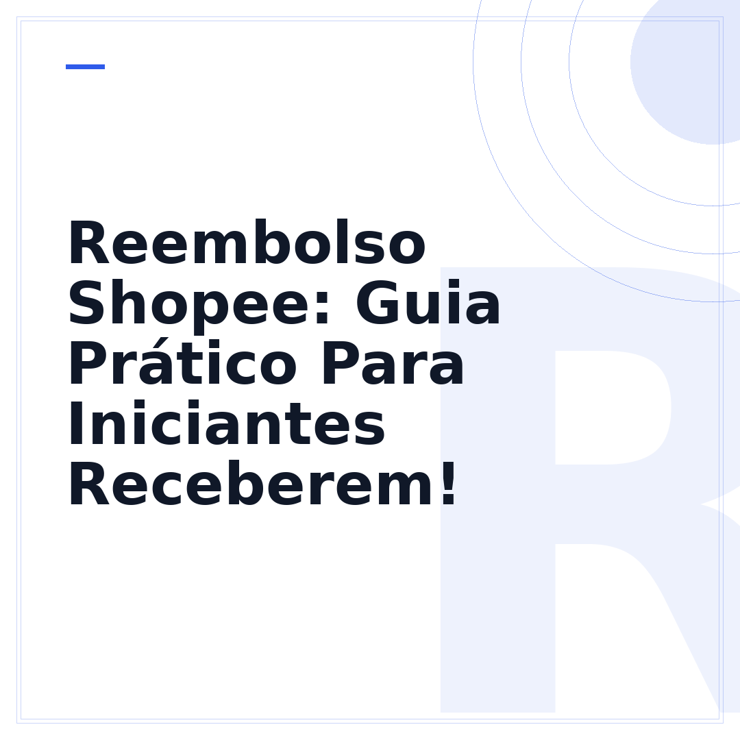 Reembolso Shopee: Guia Prático Para Iniciantes Receberem!
