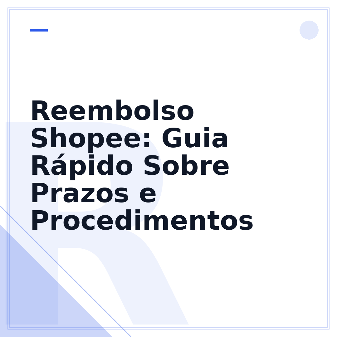 Reembolso Shopee: Guia Rápido Sobre Prazos e Procedimentos