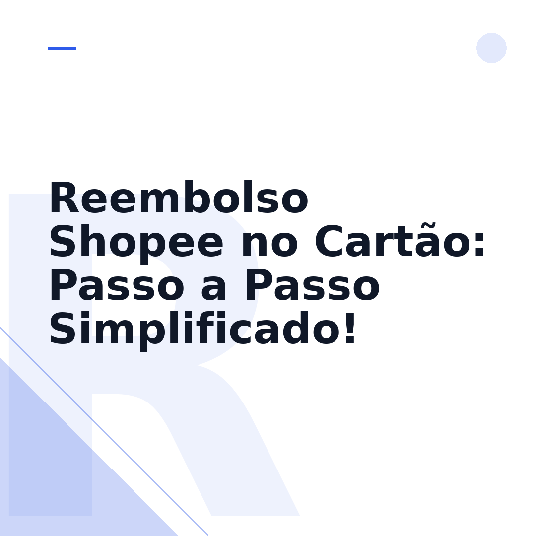 Reembolso Shopee no Cartão: Passo a Passo Simplificado!