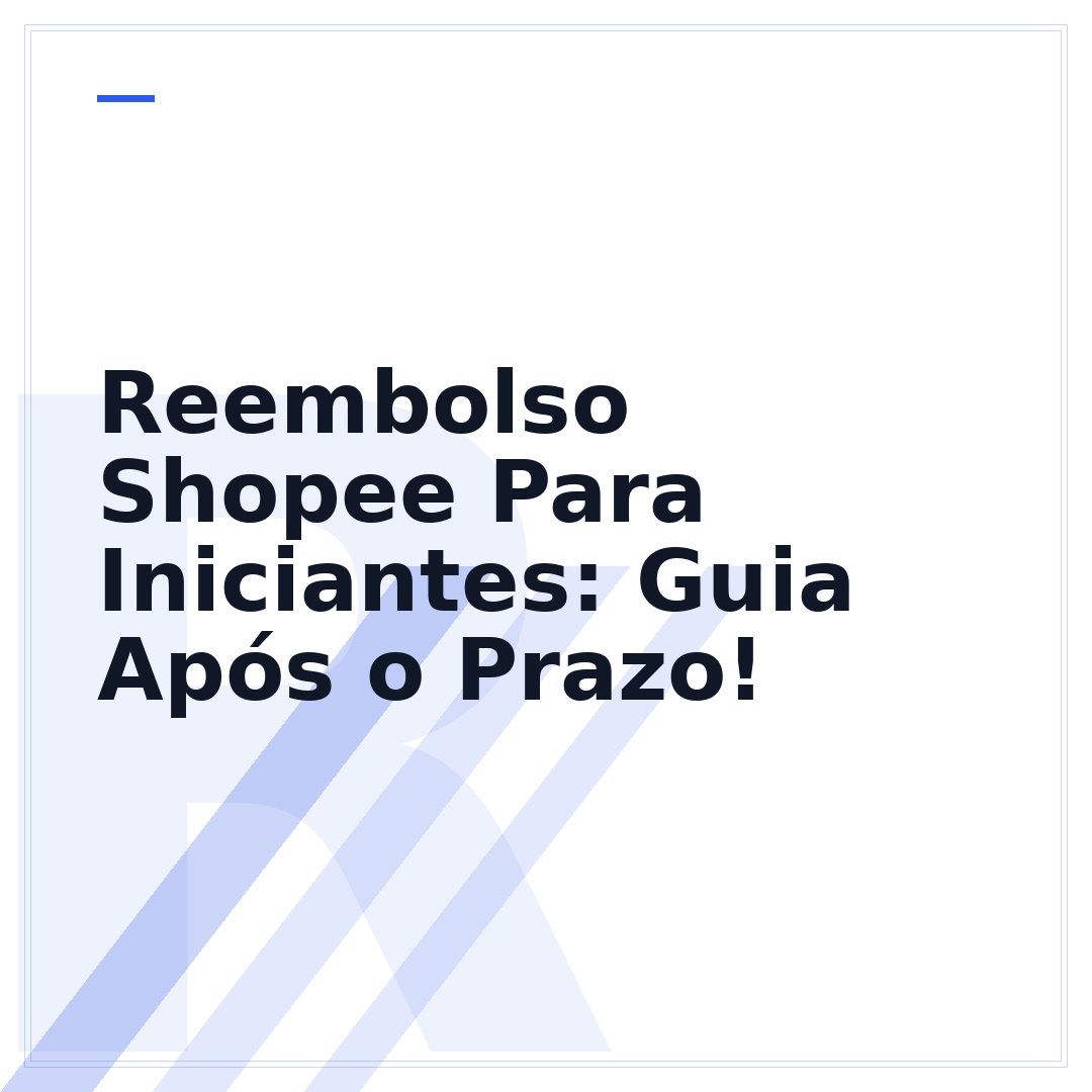 Reembolso Shopee Para Iniciantes: Guia Após o Prazo!