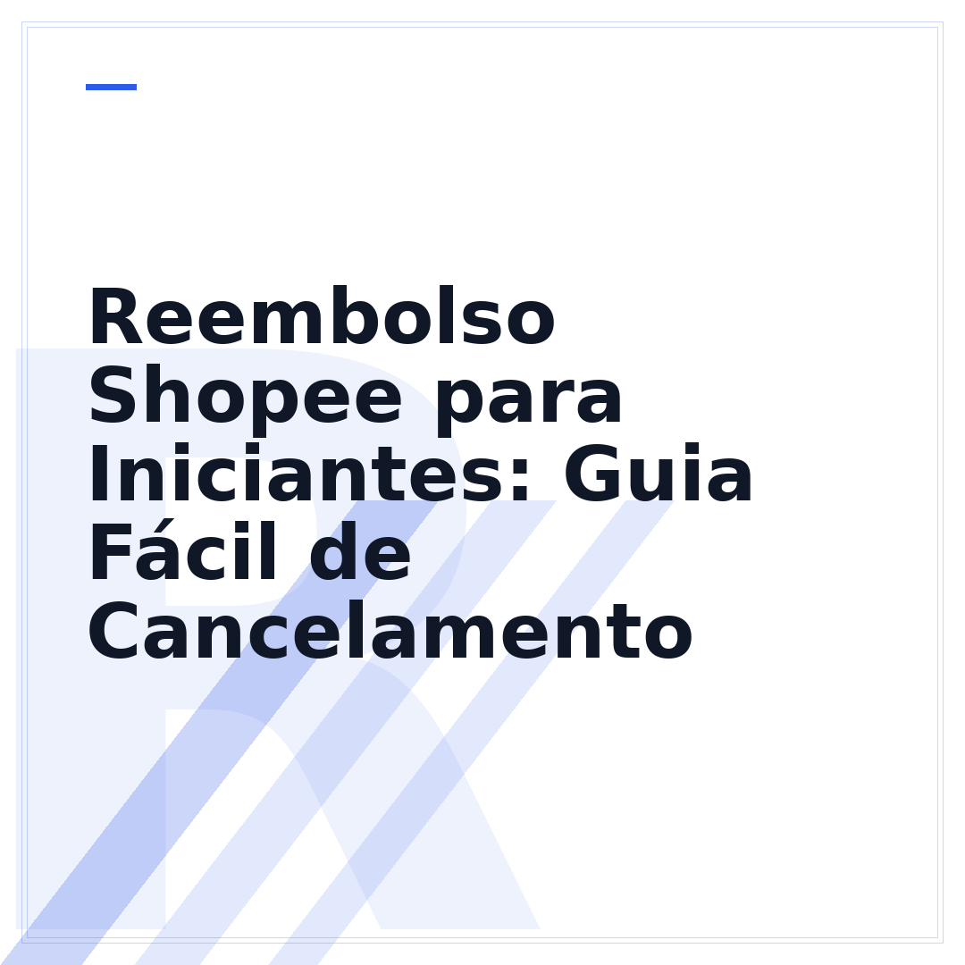 Reembolso Shopee para Iniciantes: Guia Fácil de Cancelamento