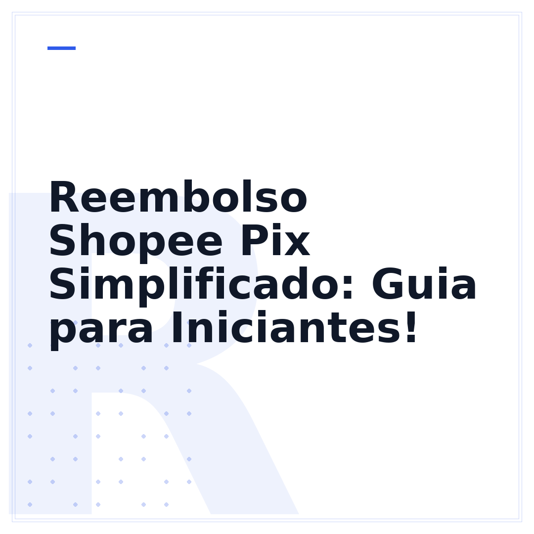 Reembolso Shopee Pix Simplificado: Guia para Iniciantes!
