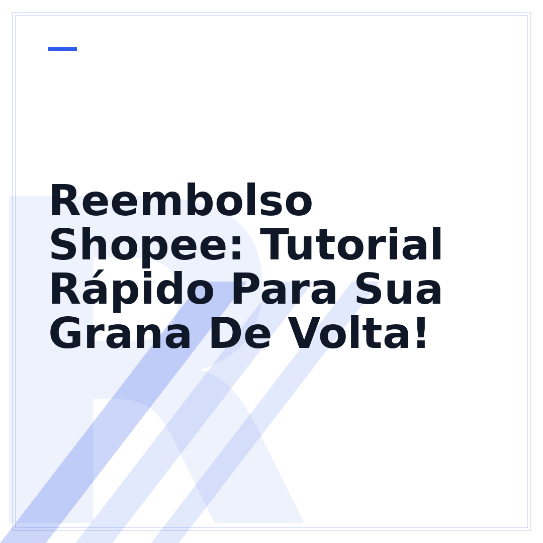 Reembolso Shopee: Tutorial Rápido Para Sua Grana De Volta!