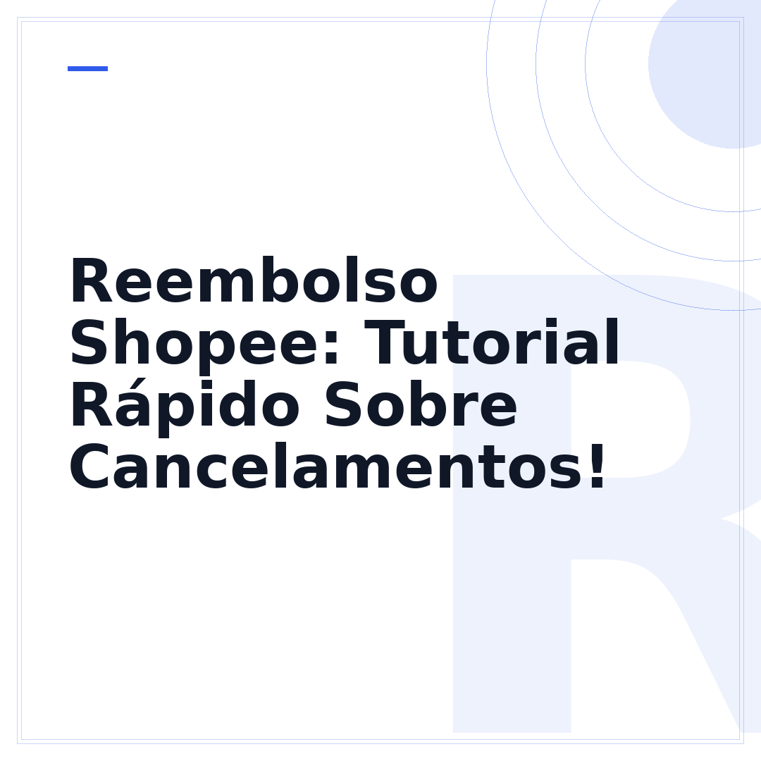 Reembolso Shopee: Tutorial Rápido Sobre Cancelamentos!