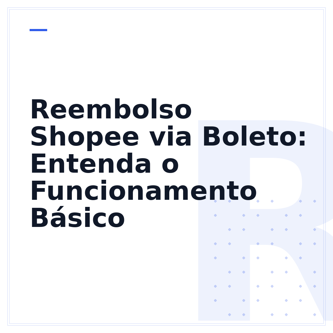 Reembolso Shopee via Boleto: Entenda o Funcionamento Básico