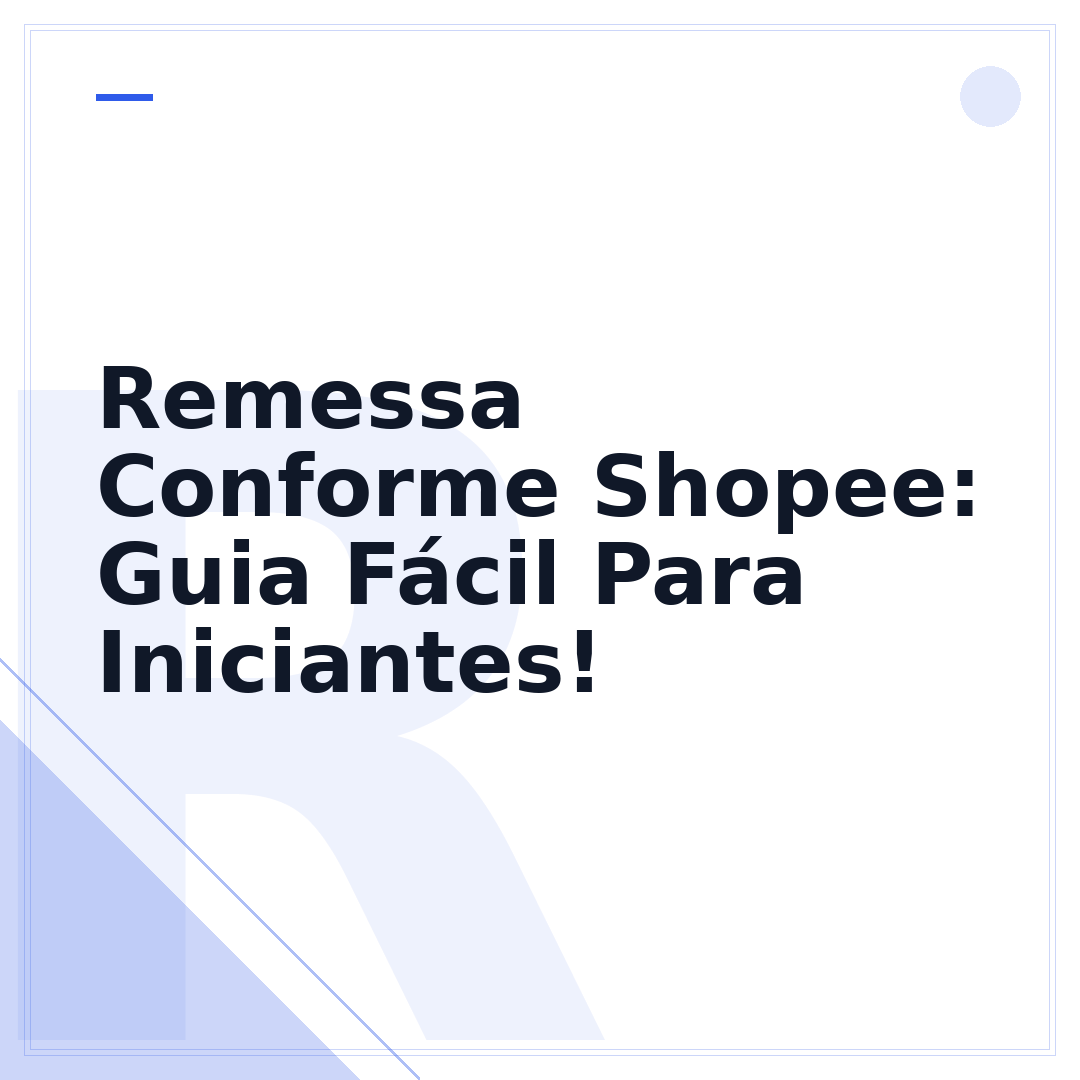 Remessa Conforme Shopee: Guia Fácil Para Iniciantes!