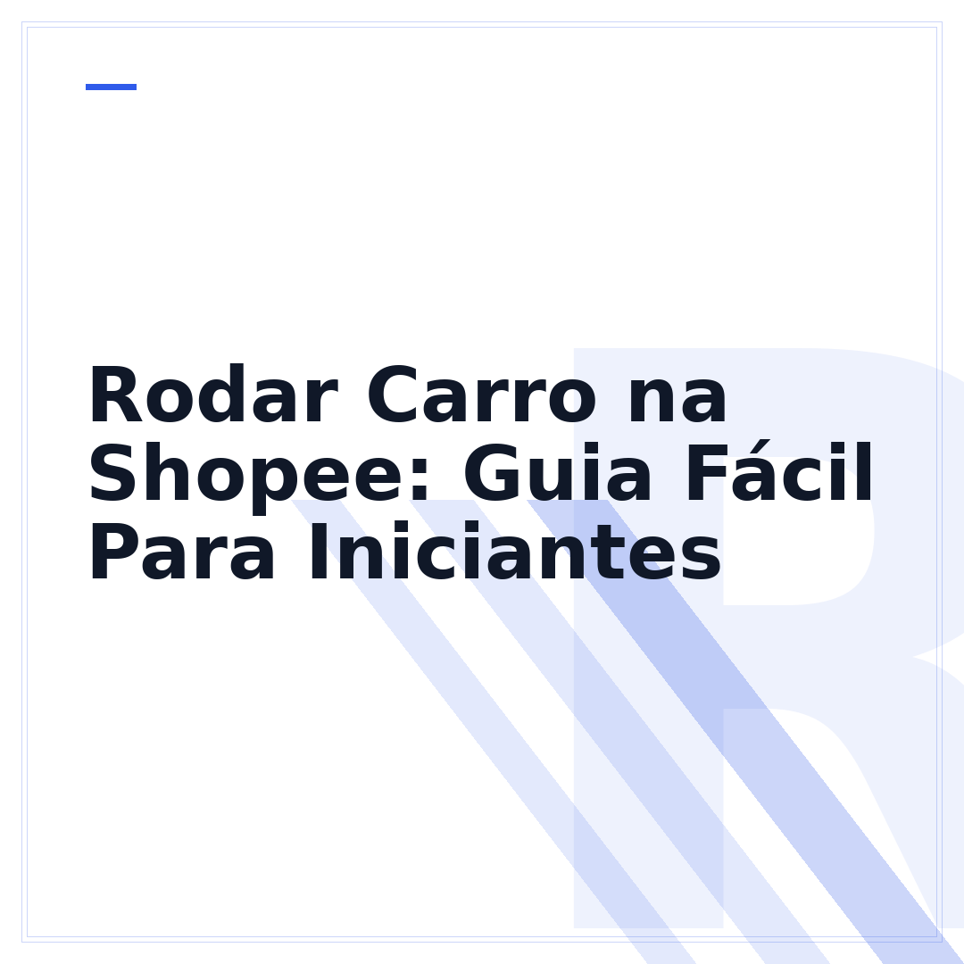 Rodar Carro na Shopee: Guia Fácil Para Iniciantes