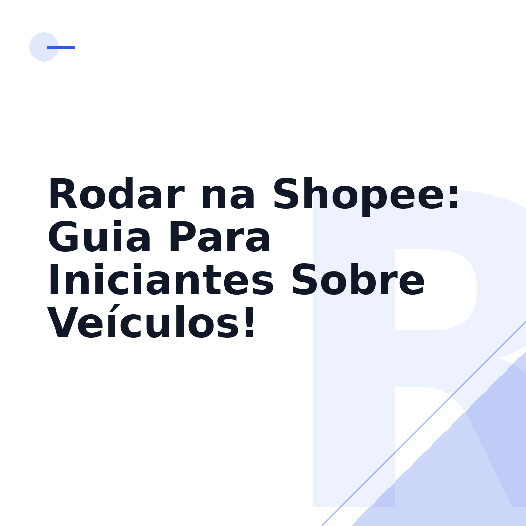Rodar na Shopee: Guia Para Iniciantes Sobre Veículos!