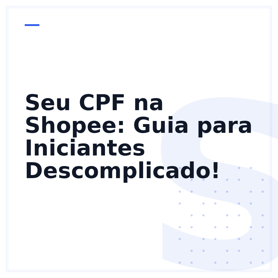 Seu CPF na Shopee: Guia para Iniciantes Descomplicado!