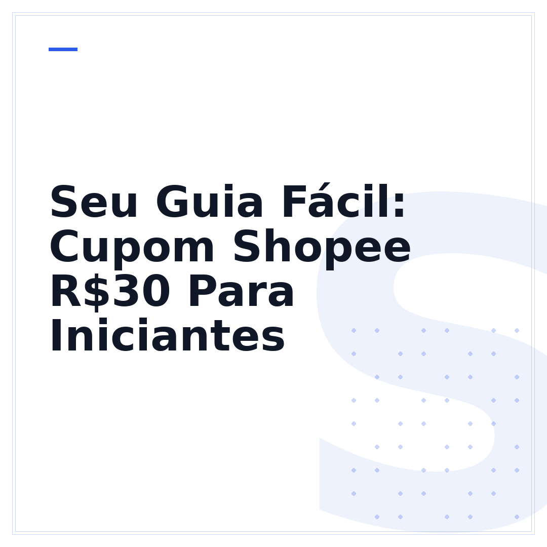 Seu Guia Fácil: Cupom Shopee R$30 Para Iniciantes