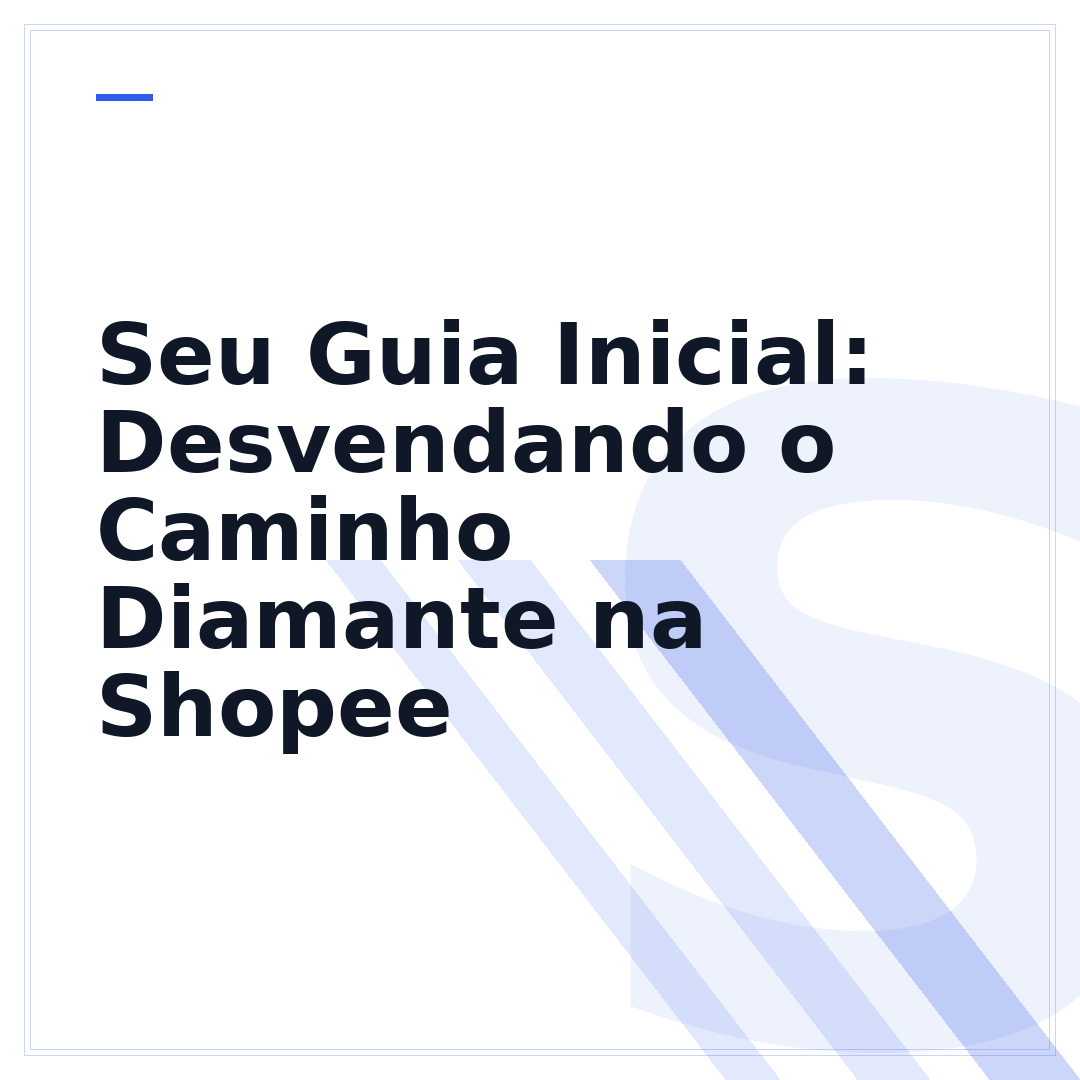 Seu Guia Inicial: Desvendando o Caminho Diamante na Shopee