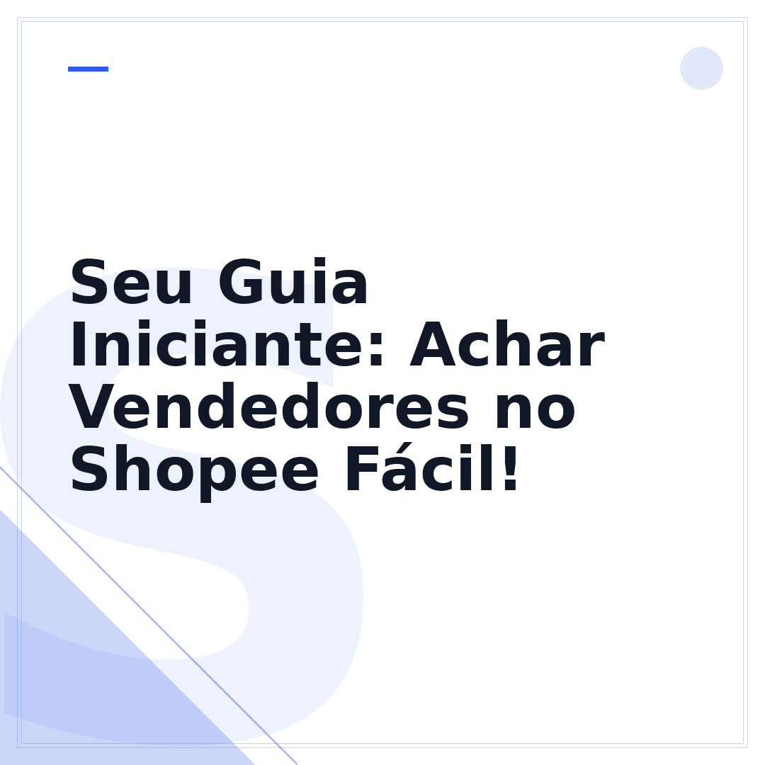 Seu Guia Iniciante: Achar Vendedores no Shopee Fácil!