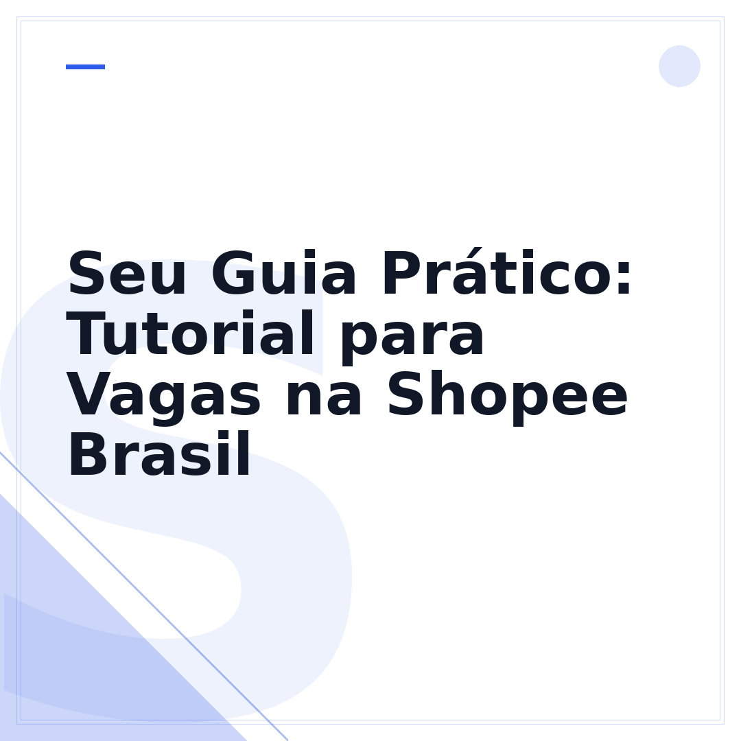 Seu Guia Prático: Tutorial para Vagas na Shopee Brasil