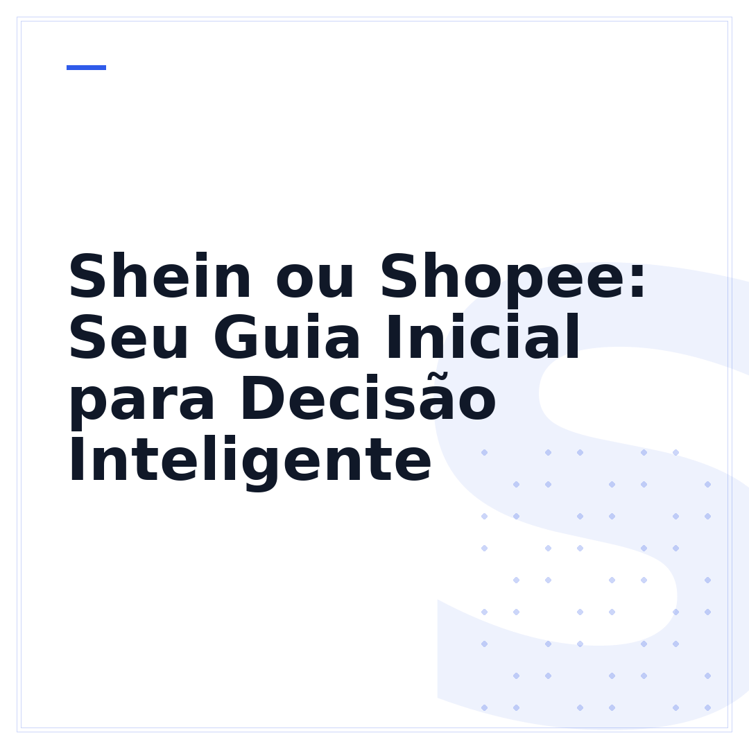 Shein ou Shopee: Seu Guia Inicial para Decisão Inteligente