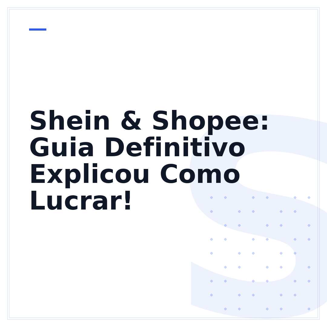 Shein & Shopee: Guia Definitivo Explicou Como Lucrar!