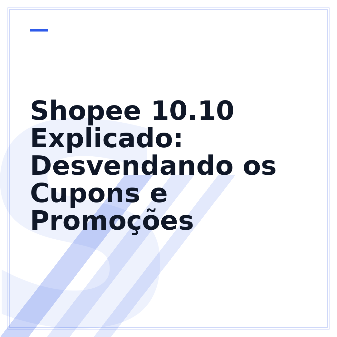 Shopee 10.10 Explicado: Desvendando os Cupons e Promoções
