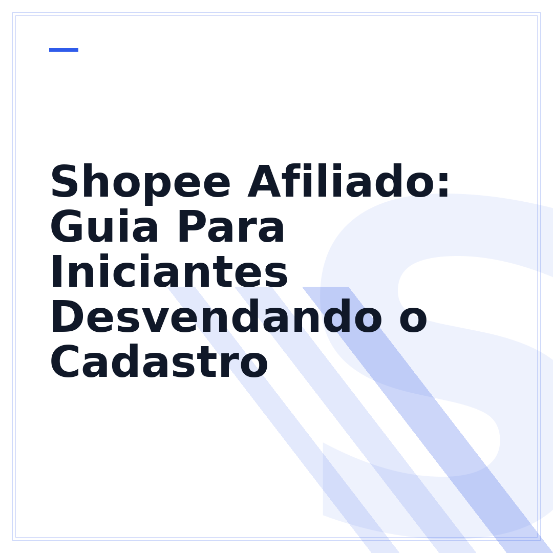 Shopee Afiliado: Guia Para Iniciantes Desvendando o Cadastro