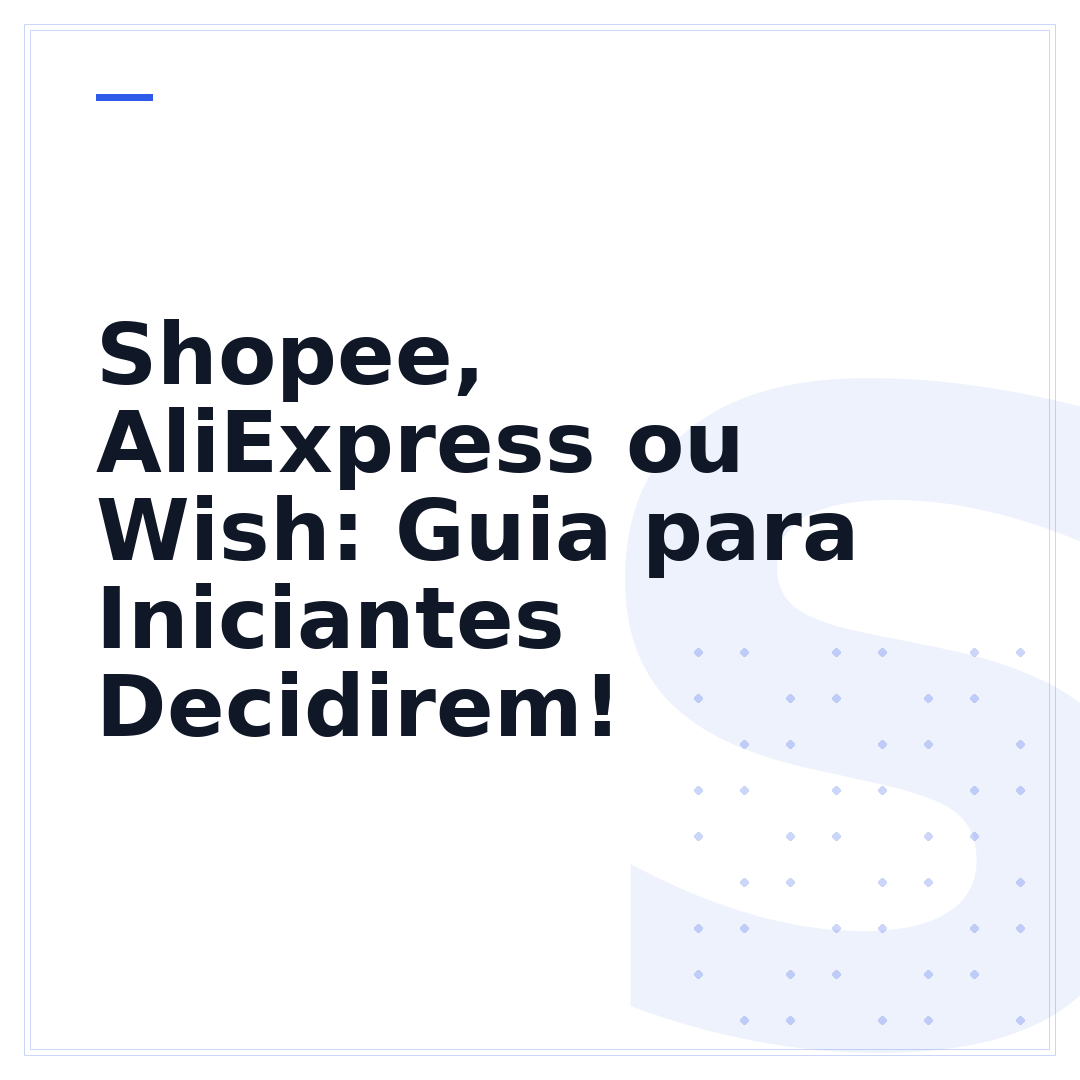 Shopee, AliExpress ou Wish: Guia para Iniciantes Decidirem!