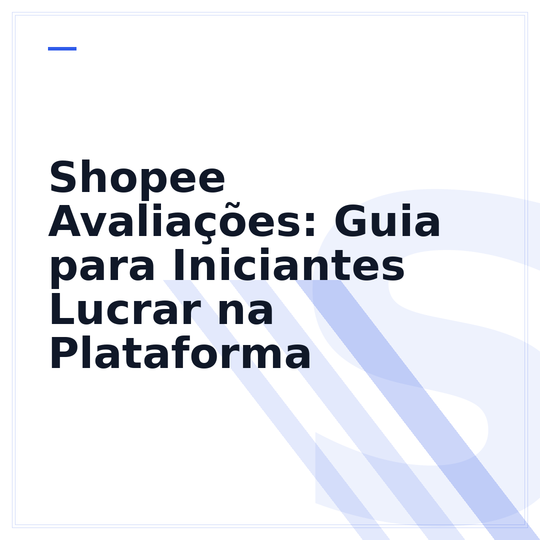Shopee Avaliações: Guia para Iniciantes Lucrar na Plataforma