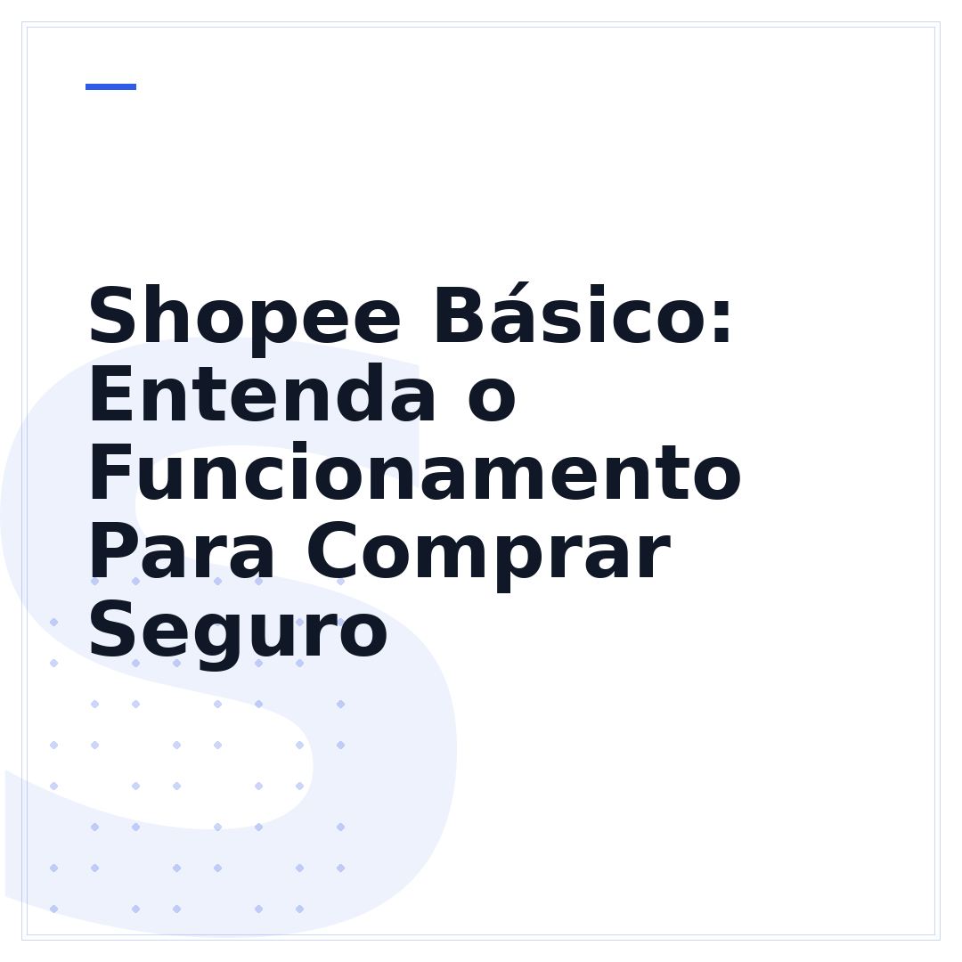 Shopee Básico: Entenda o Funcionamento Para Comprar Seguro