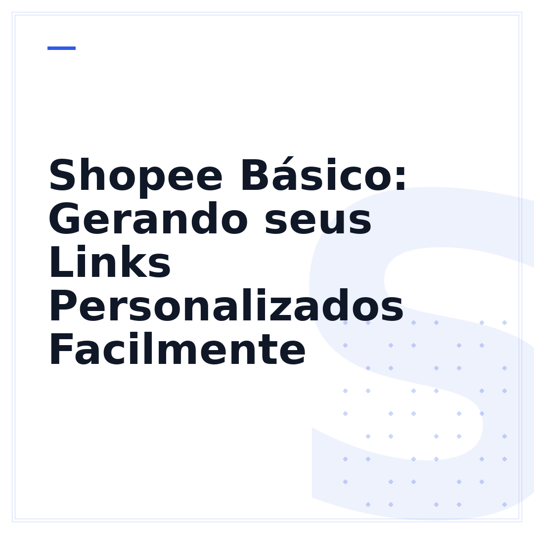 Shopee Básico: Gerando seus Links Personalizados Facilmente