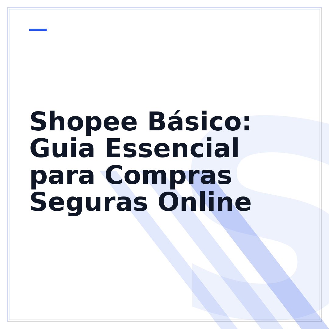 Shopee Básico: Guia Essencial para Compras Seguras Online