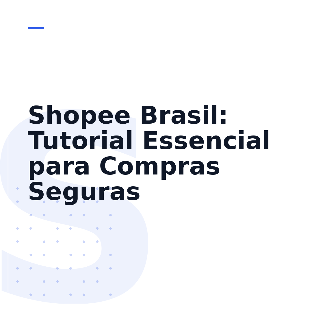 Shopee Brasil: Tutorial Essencial para Compras Seguras
