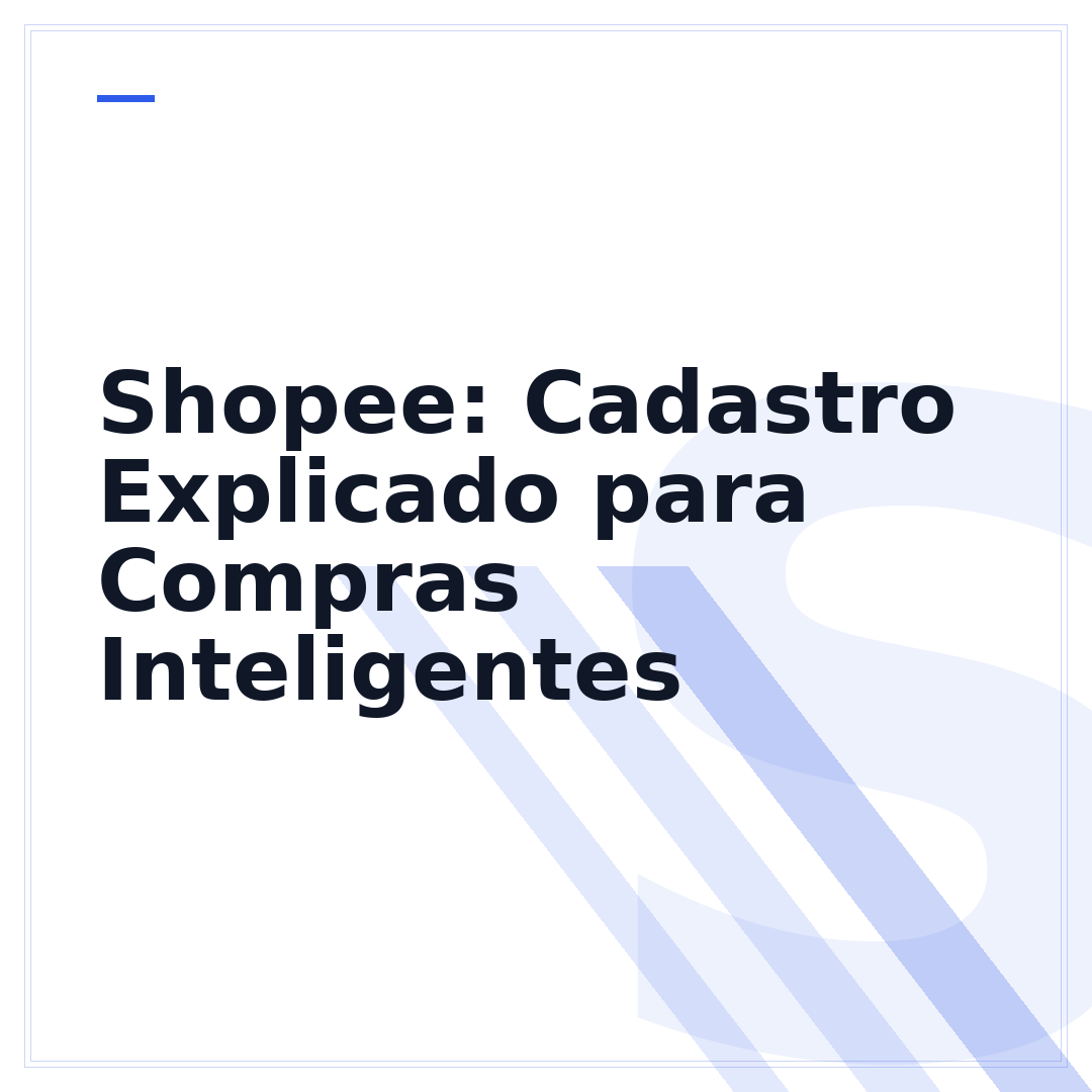 Shopee: Cadastro Explicado para Compras Inteligentes