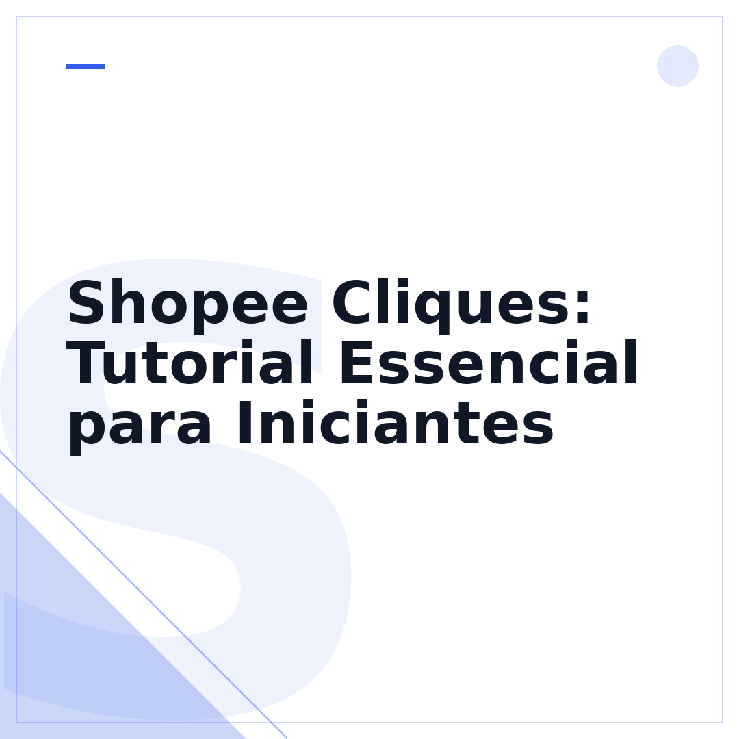 Shopee Cliques: Tutorial Essencial para Iniciantes