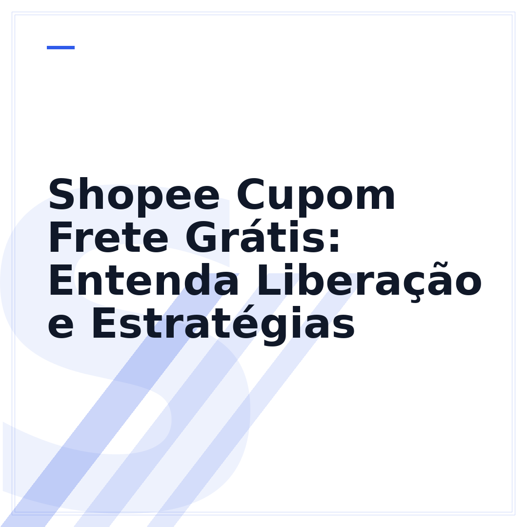 Shopee Cupom Frete Grátis: Entenda Liberação e Estratégias