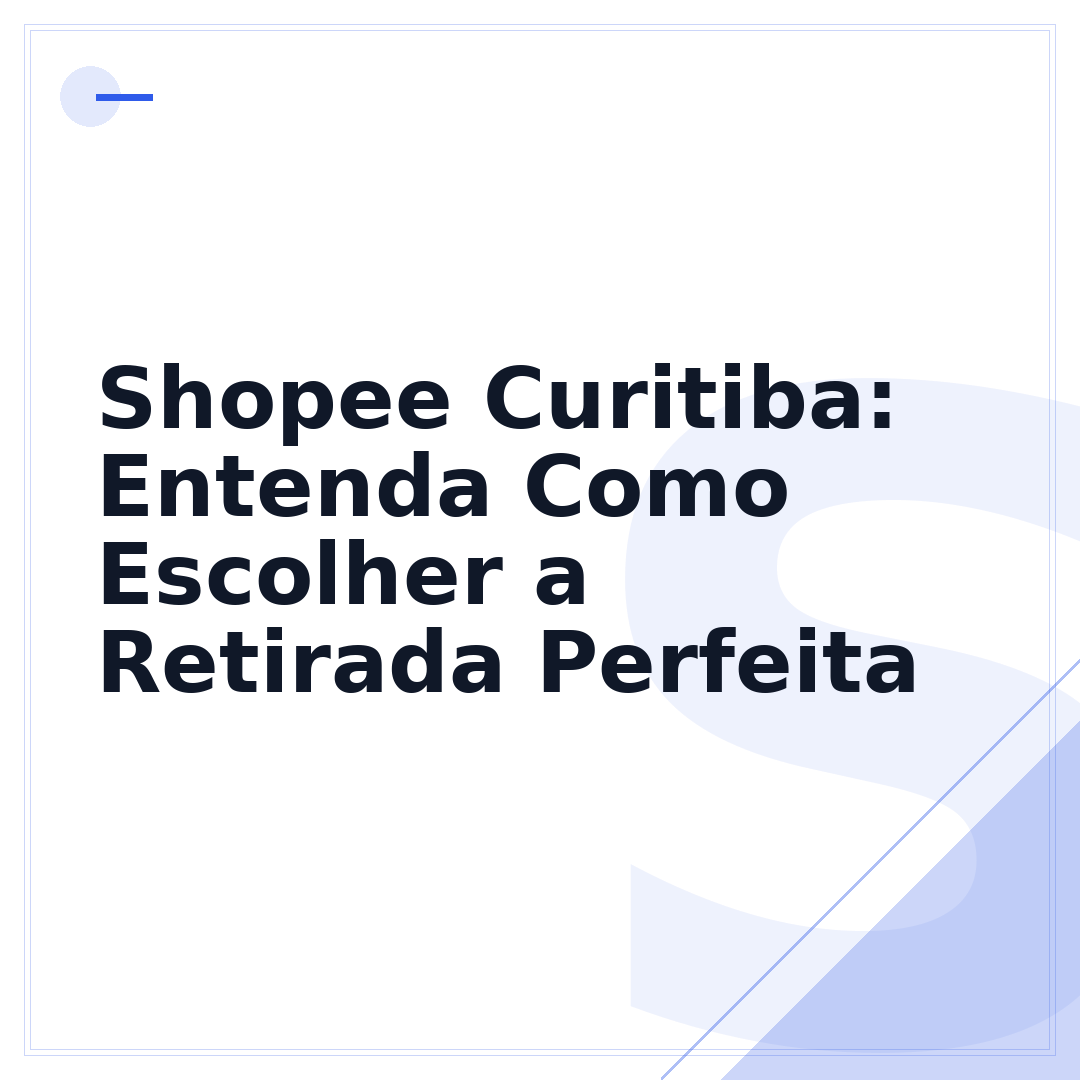 Shopee Curitiba: Entenda Como Escolher a Retirada Perfeita