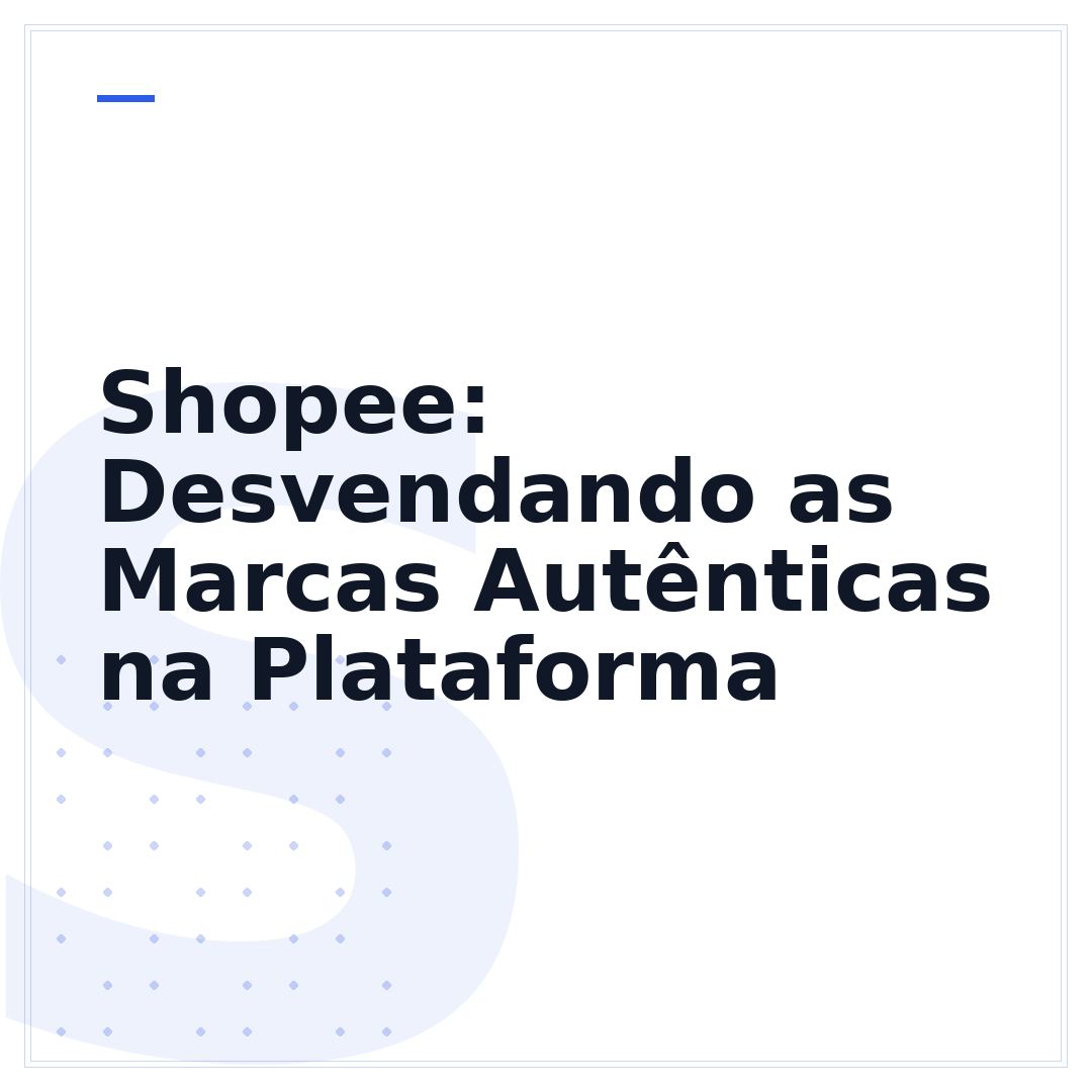 Shopee: Desvendando as Marcas Autênticas na Plataforma