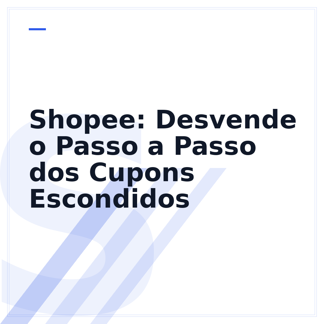 Shopee: Desvende o Passo a Passo dos Cupons Escondidos