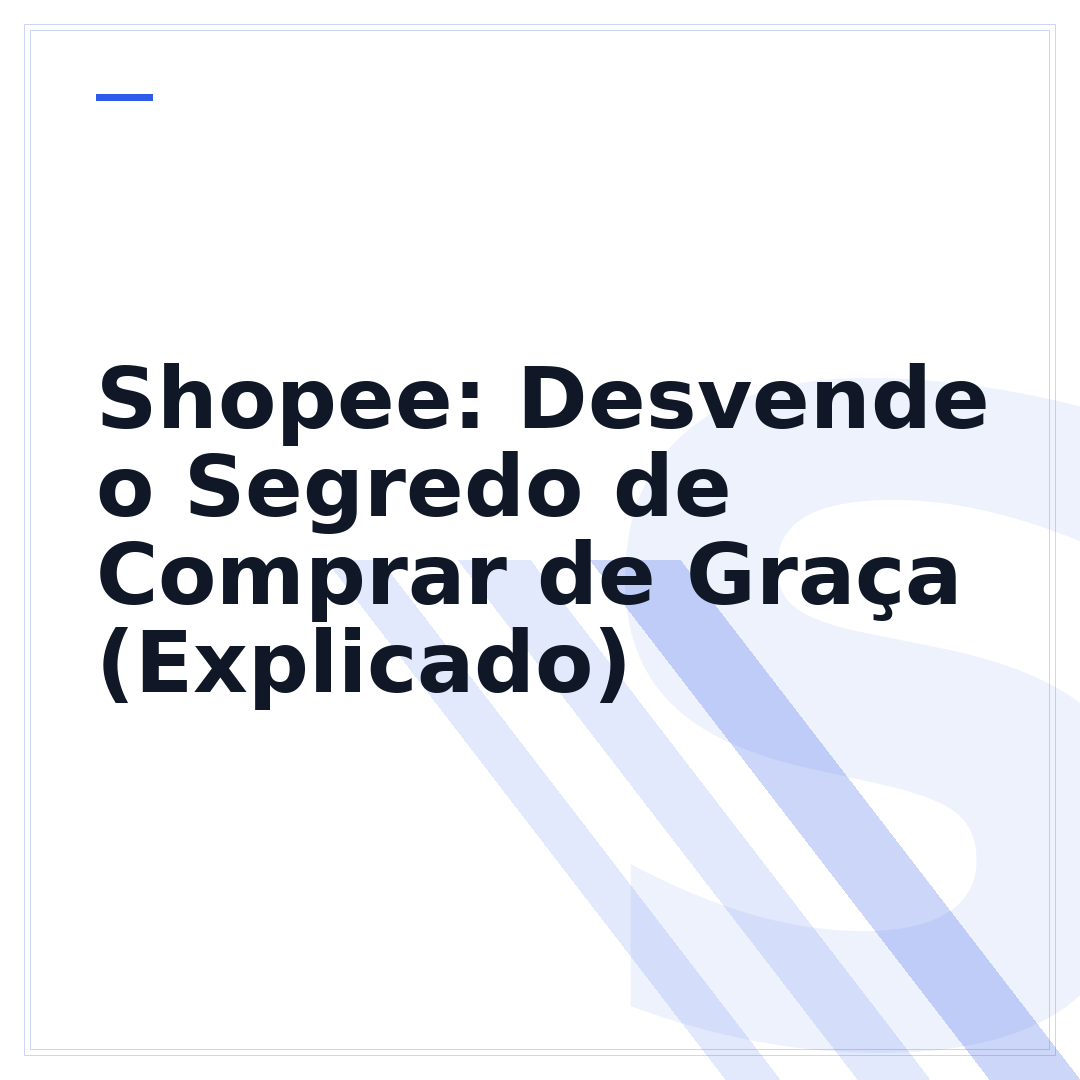 Shopee: Desvende o Segredo de Comprar de Graça (Explicado)