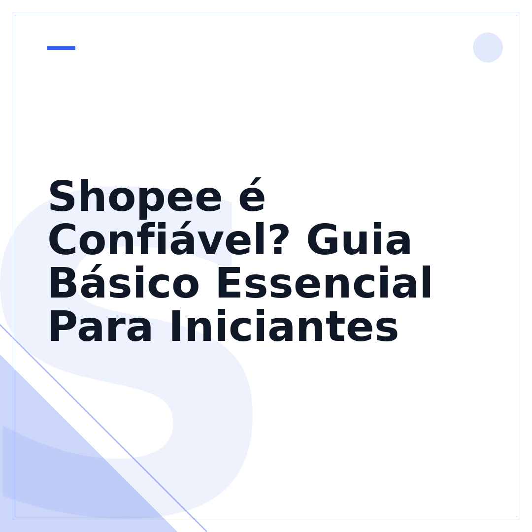 Shopee é Confiável? Guia Básico Essencial Para Iniciantes
