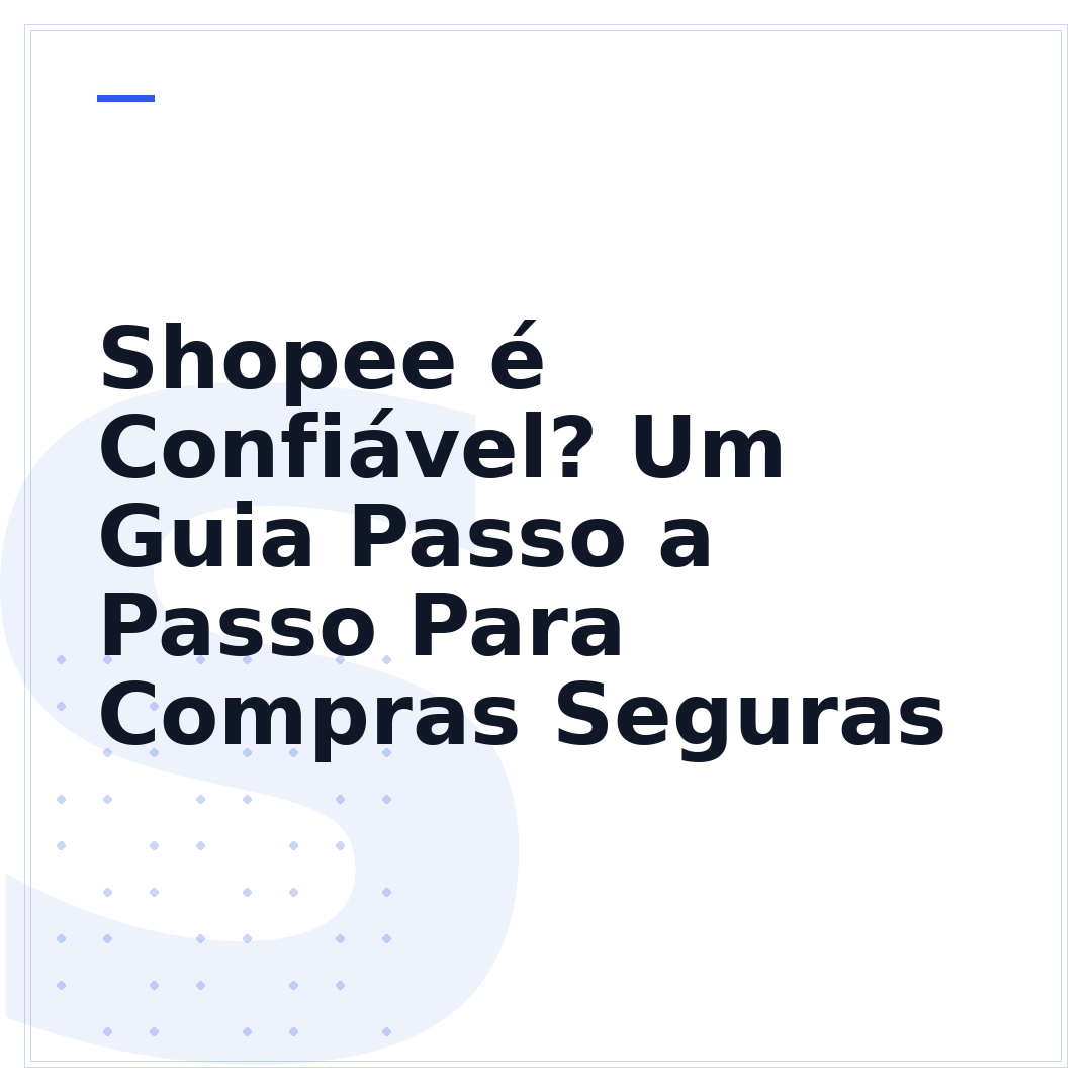 Shopee é Confiável? Um Guia Passo a Passo Para Compras Seguras