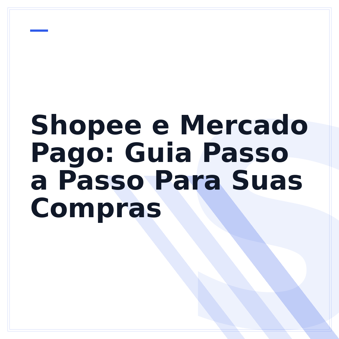 Shopee e Mercado Pago: Guia Passo a Passo Para Suas Compras