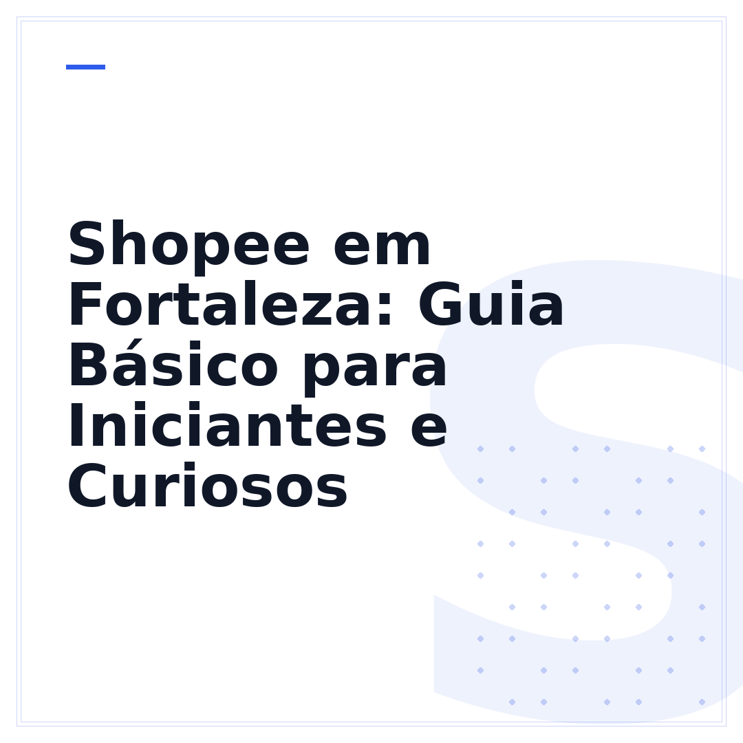 Shopee em Fortaleza: Guia Básico para Iniciantes e Curiosos