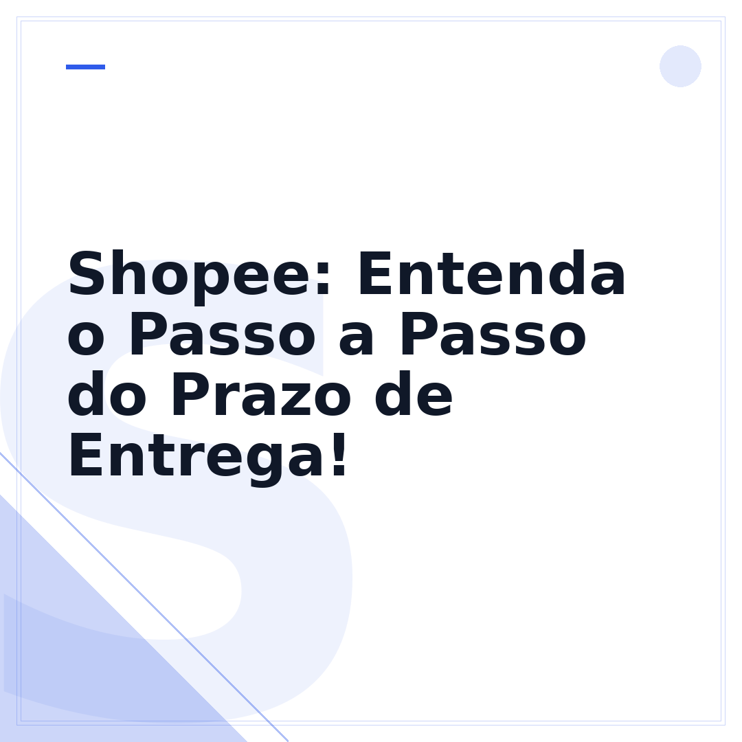 Shopee: Entenda o Passo a Passo do Prazo de Entrega!