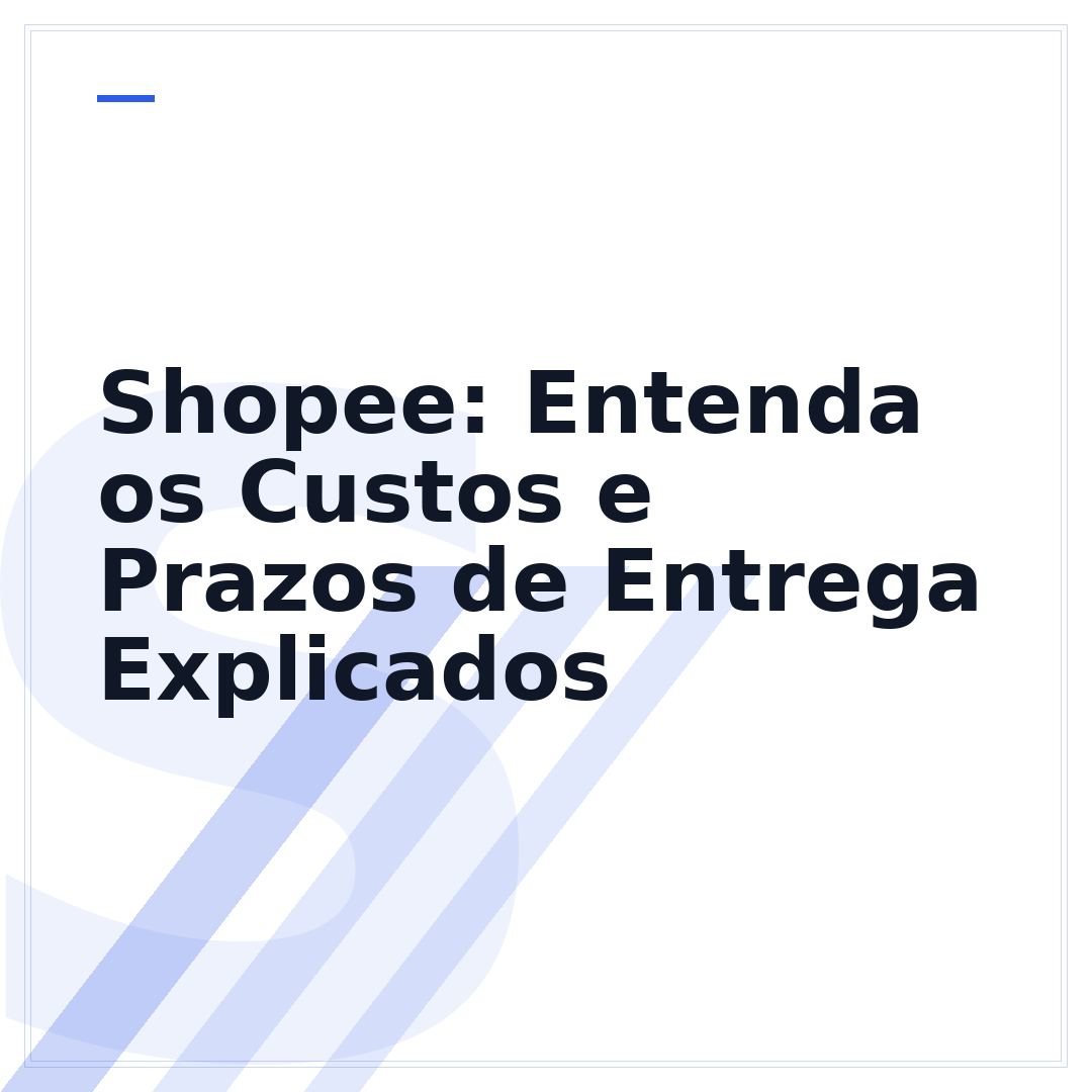 Shopee: Entenda os Custos e Prazos de Entrega Explicados