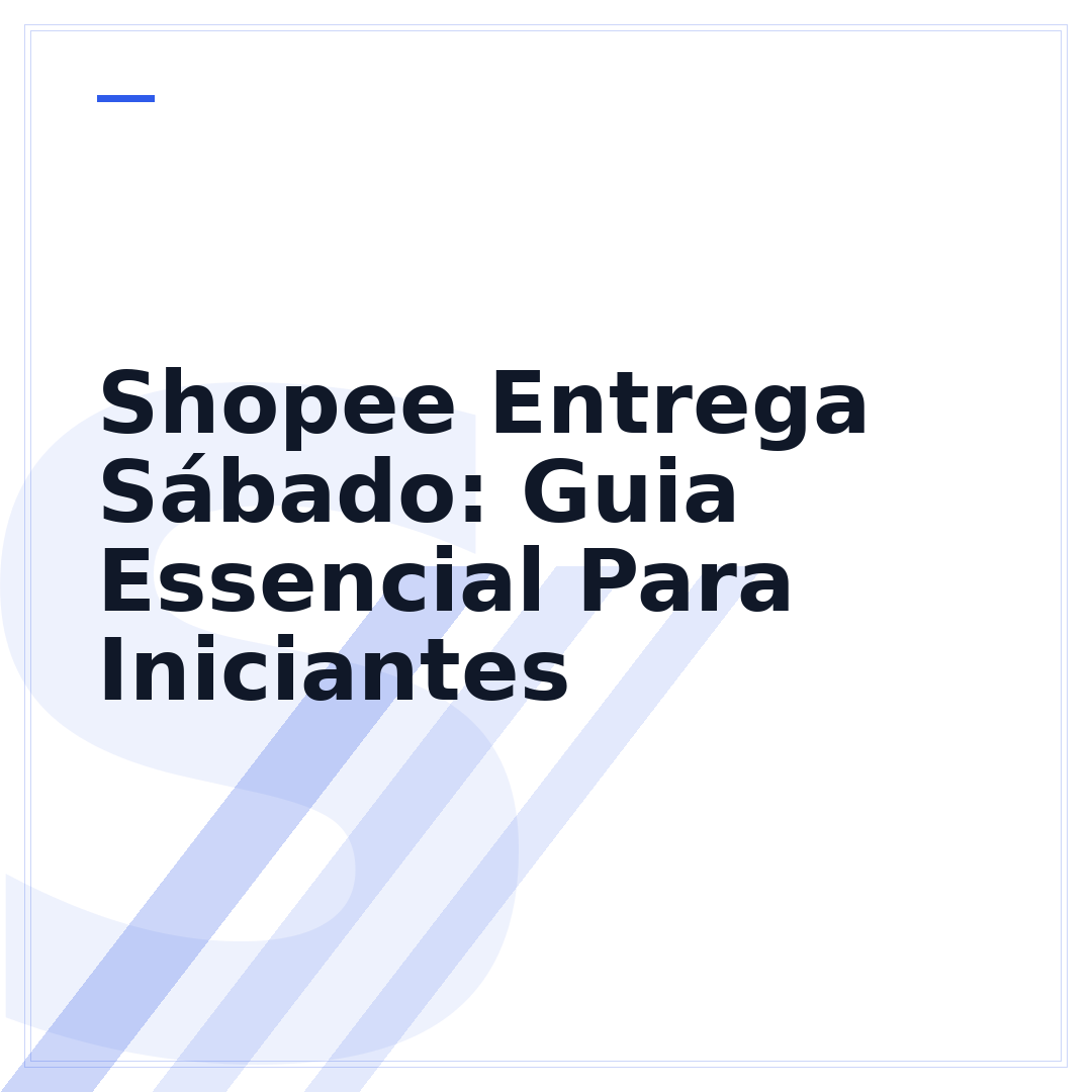 Shopee Entrega Sábado: Guia Essencial Para Iniciantes