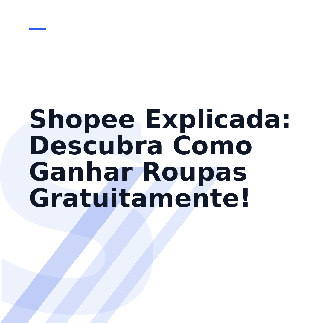 Shopee Explicada: Descubra Como Ganhar Roupas Gratuitamente!