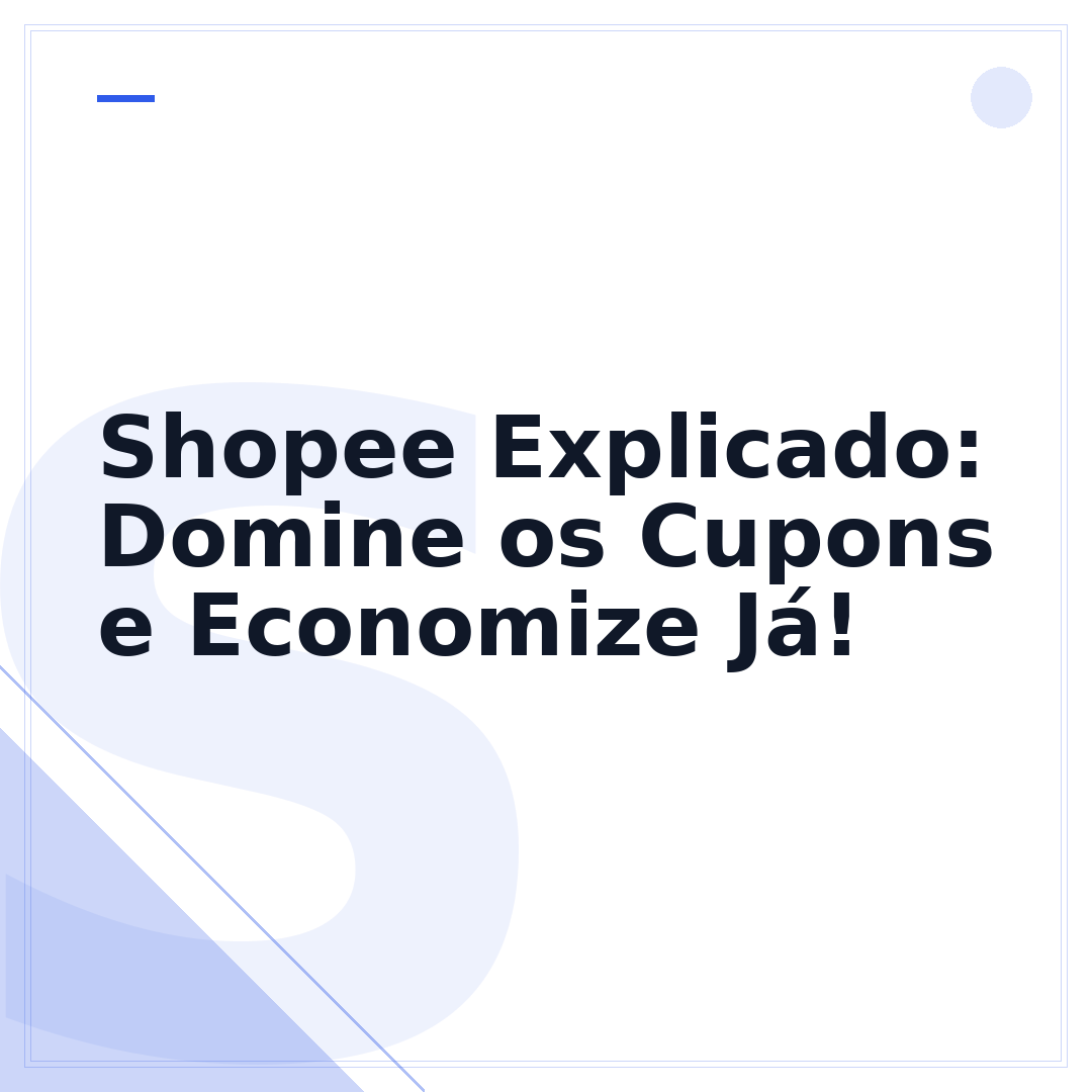 Shopee Explicado: Domine os Cupons e Economize Já!