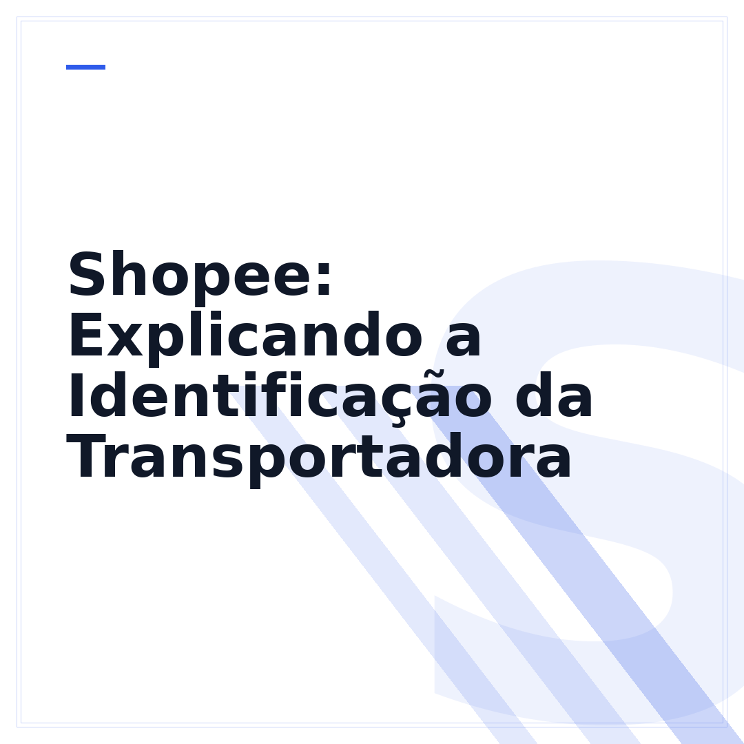 Shopee: Explicando a Identificação da Transportadora