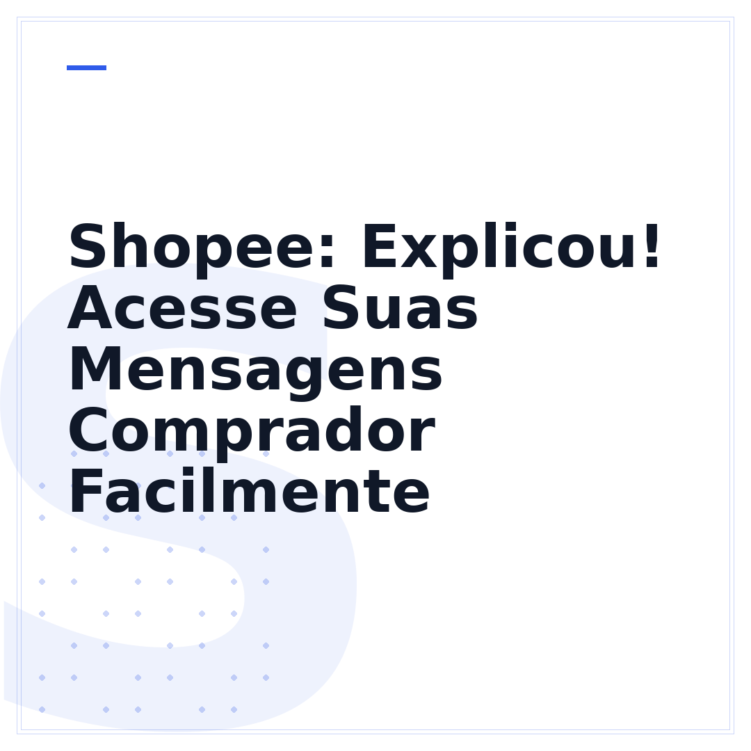 Shopee: Explicou! Acesse Suas Mensagens Comprador Facilmente