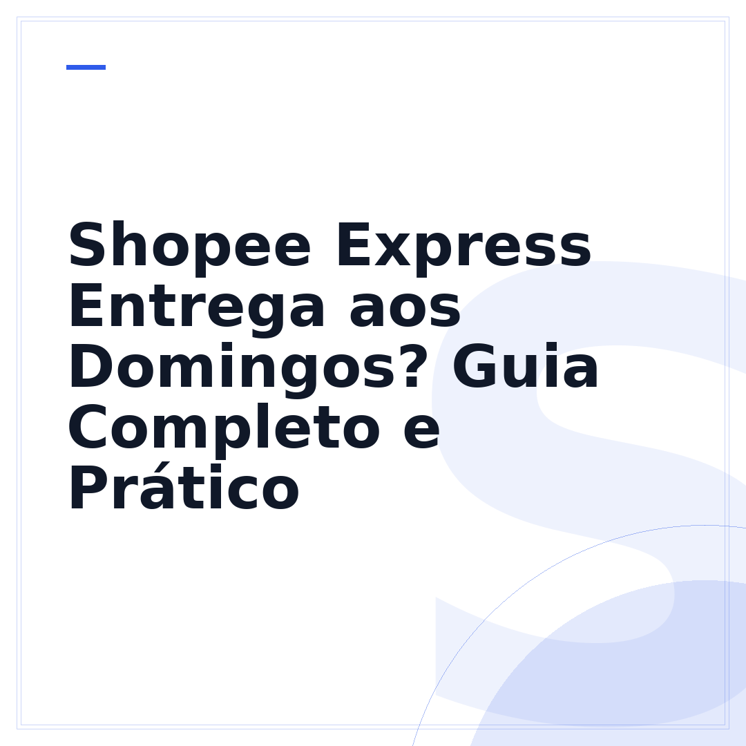 Shopee Express Entrega aos Domingos? Guia Completo e Prático