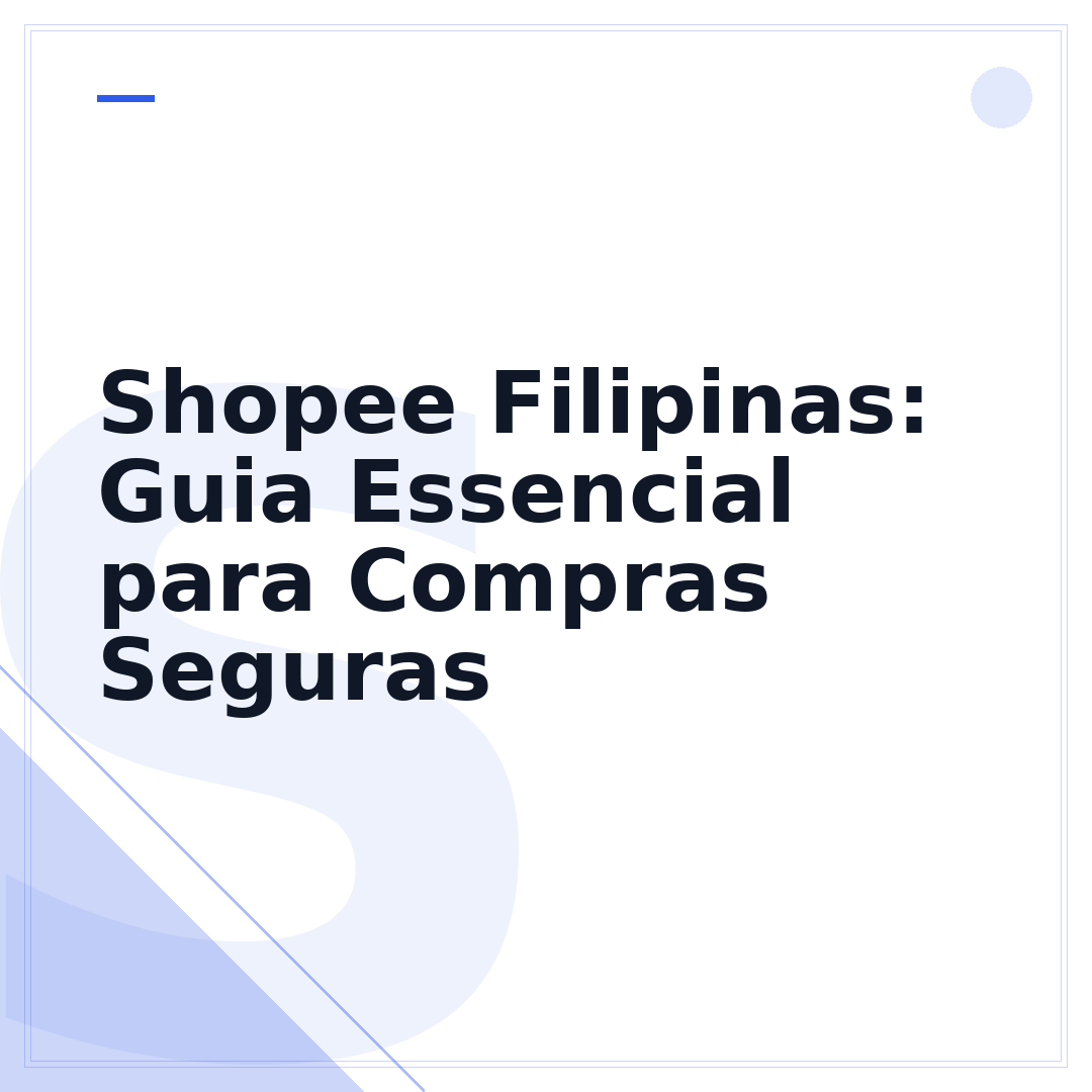 Shopee Filipinas: Guia Essencial para Compras Seguras