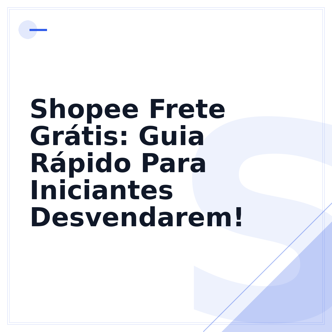 Shopee Frete Grátis: Guia Rápido Para Iniciantes Desvendarem!