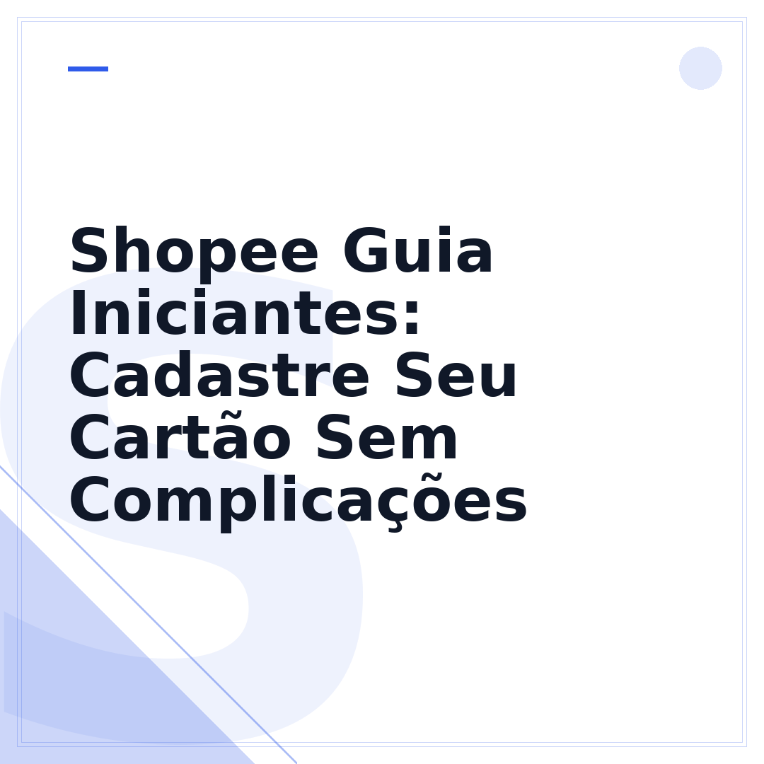 Shopee Guia Iniciantes: Cadastre Seu Cartão Sem Complicações