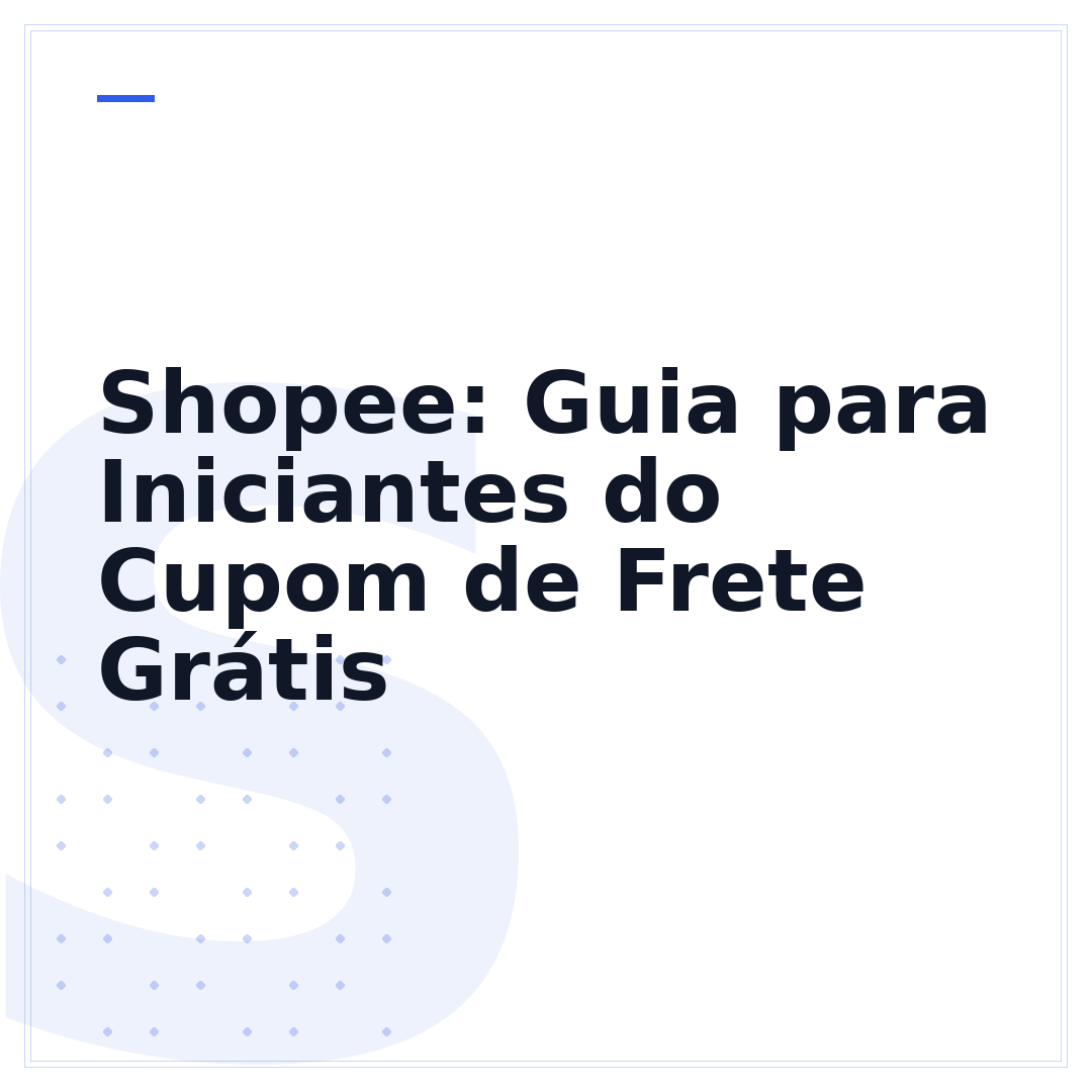 Shopee: Guia para Iniciantes do Cupom de Frete Grátis